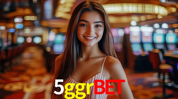 Explore as vantagens do 5ggrbet: serviço profissional e confiabilidade